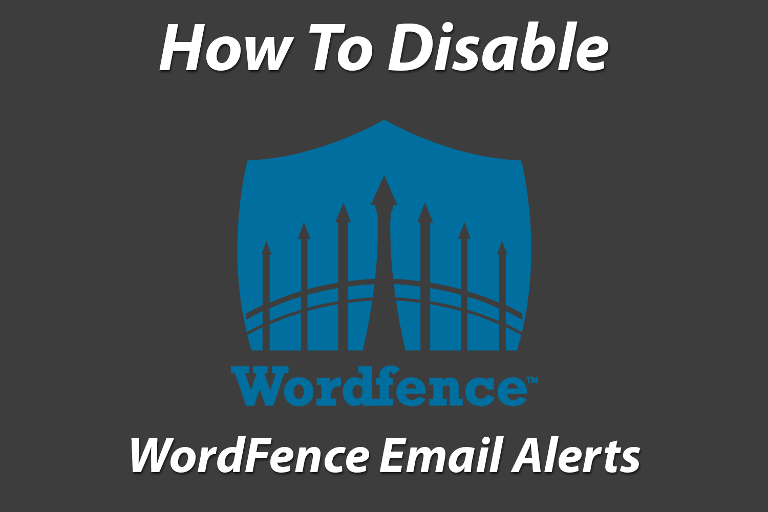 disable admin emails from wordfence
