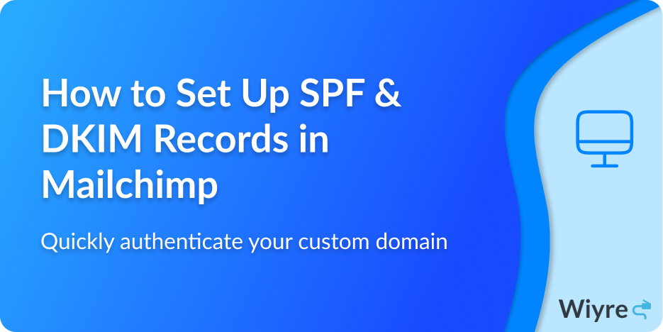 how to set up SPF & DKIM records in mailchimp