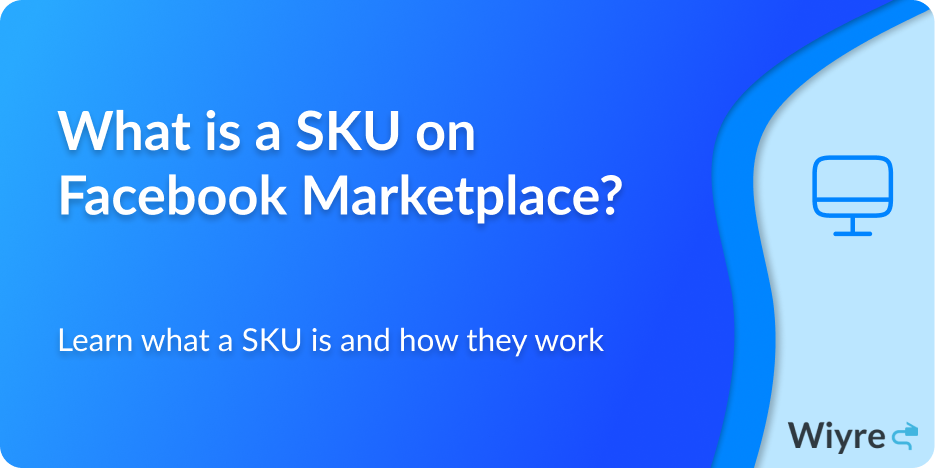 what is a SKU on facebook marketplace