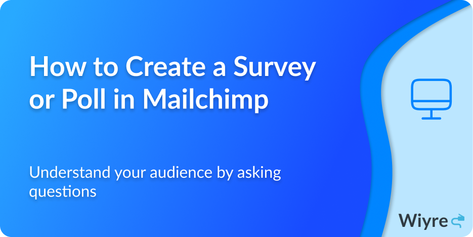 create a survey or poll in mailchimp