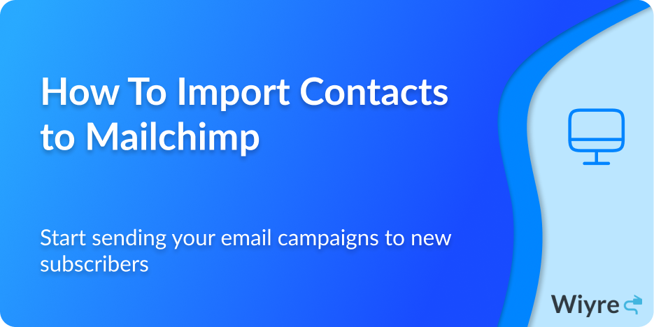 how to import contacts to mailchimp